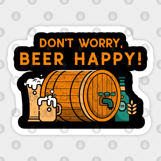 Don't worry beer happy barrel beer day beer lovers Sticker by BlueRoseHeart